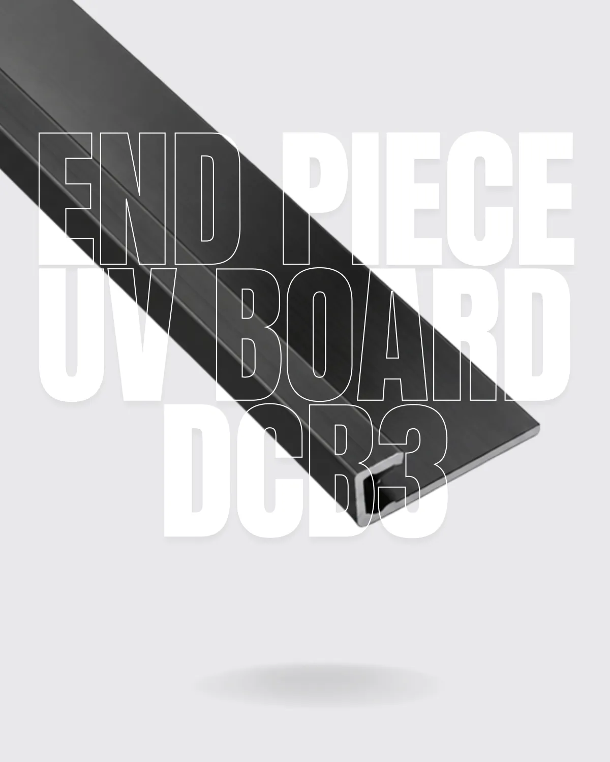DCB3 (BLACK) - U PIECE DECORATIVE LINE UV BOARD