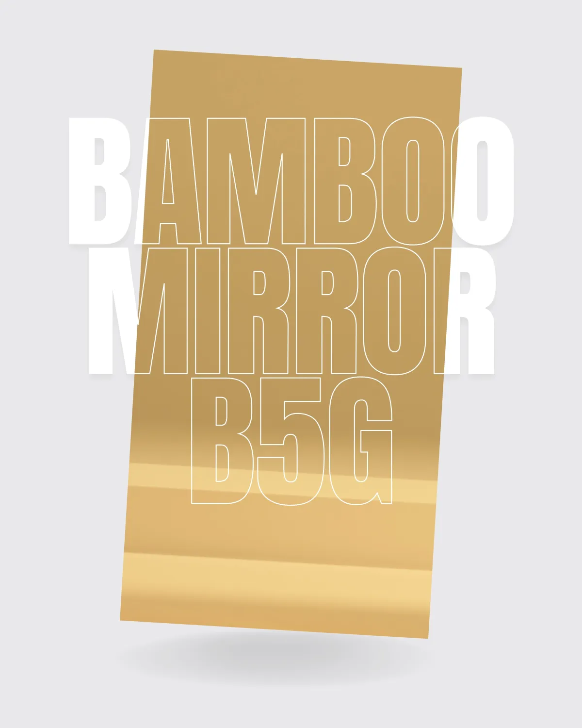 B5G - BAMBOO MIRROR BOARD (GOLD)